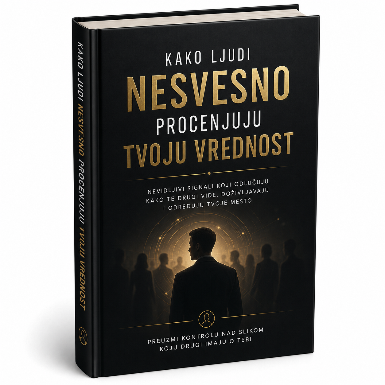 Kako Ljudi Nesvesno Procenjuju Tvoju Vrednost